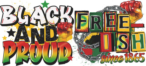 Black & Proud Free ish since 1865 UV DTF cup wrap