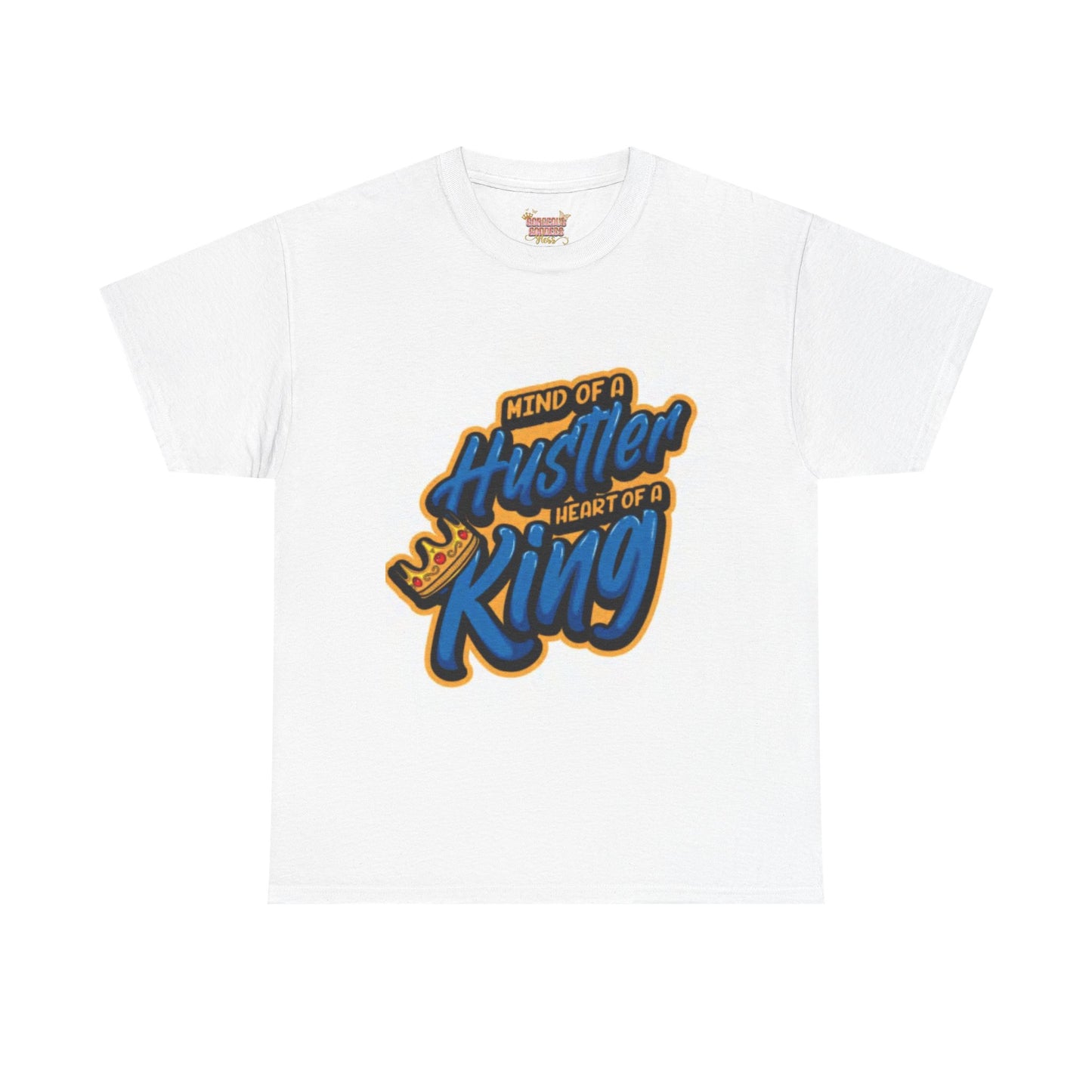 Mind Of A Hustler Heart As A King T-shirt