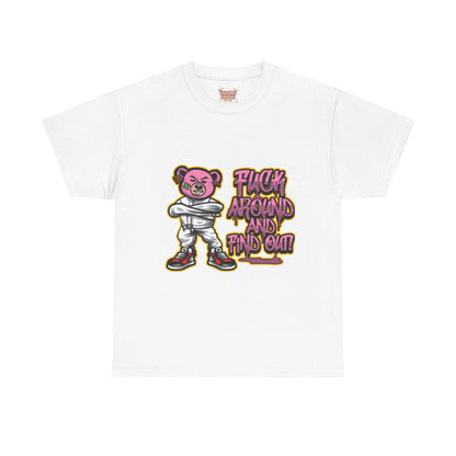 Fuck Around & Find Out  Heavy Cotton Tee - Stylish & Empowering T-Shirt