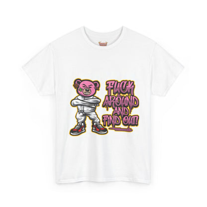 Fuck Around & Find Out  Heavy Cotton Tee - Stylish & Empowering T-Shirt