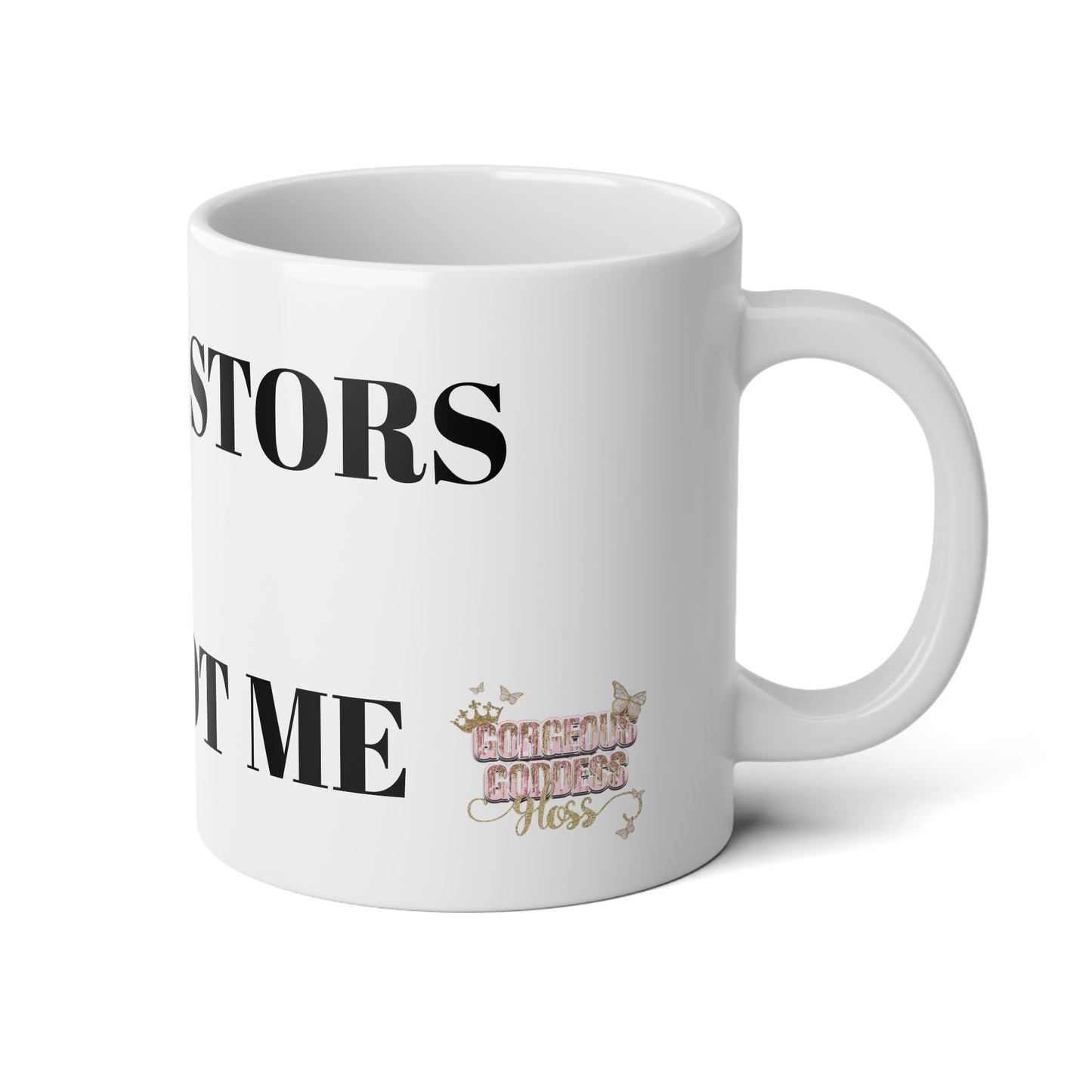 MY ANCESTORS & GOD GOT ME  20oz Jumbo Mug - Perfect for Coffee Lovers