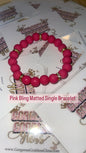 Pink Bling Single Matted Bracelet